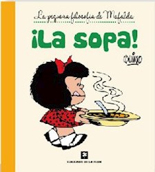 Papel Sopa, La La Pequeña Filosofia De Mafalda