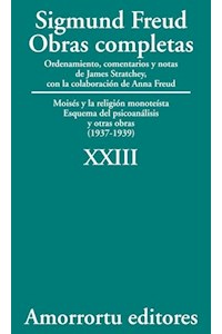 papel XXIII. Moisés y la religión monoteísta, Esquema del psicoanálisis, y otras obras (1937-1939)