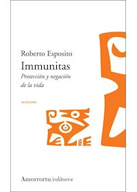 Papel Immunitas. Proteccion Y Negacion De La Vida
