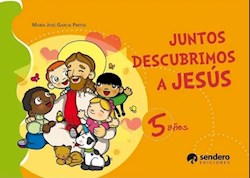 Libro Juntos Descubrimos A Jesus 5