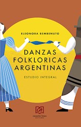 Libro Danzas Folkloricas Argentinas