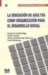 Papel Educacion De Adultos Como Organizacion Para El Desarrollo Social, La