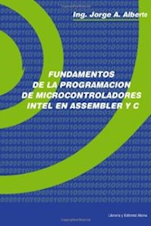 Libro Fundamentos De La Programacion De Microcontroladores Intel En Assembler Y C