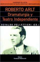 Papel Roberto Arlt Dramaturgia Y Teatro Independie