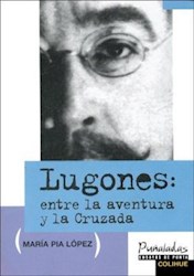 Papel Lugones Ente La Aventura Y La Cruzada