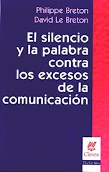 Papel El Silencio Y La Palabra Contra Los Excesos De La Comunicacion