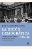 Papel LA UNIÓN DEMOCRÁTICA 1945/46