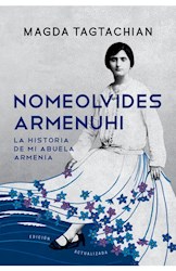 Papel No Me Olvides Armenuhi - La Historia De Mi Abuela Armenia