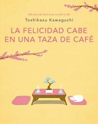 Libro La Felicidad Cabe En Una Taza De Cafe