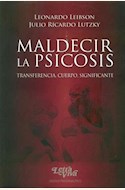 Papel MALDECIR LA PSICOSIS. TRANFERENCIA CUERPO SIGNIFICANTE