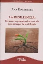 Libro Resiliencia, La. Ese Recurso Ps.Quico Desconocido Para Emerger De La Violen