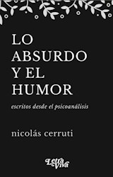 Libro Lo Absurdo Y El Humor. Escritos Desde El Psicoanlisis