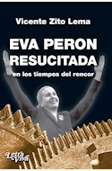 Papel EVA PERÓN RESUCITADA EN LOS TIEMPOS DEL RENCOR