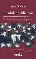 Libro Identidad Y Filiacion .Ni/Os Desaparecidos Durante La Dictadura