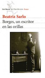 Libro Borges  Un Escritor En Las Orillas
