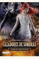 Papel CAZADORES DE SOMBRAS - 6 CIUDAD DEL FUEGO CELESTIAL