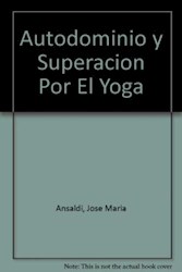Papel Autodominio Y Superacion Por El Yoga