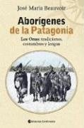 Papel Aborigenes De La Patagonia: Los Onas