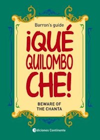 Papel Que Quilombo Che! : Beware Of The Chanta