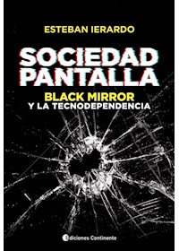 Papel Sociedad Pantalla - Black Mirror Y La Tecnodependencia