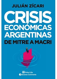 Papel Crisis Económicas Argentinas - De Mitre A Macri