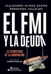 Libro El Fmi Y La Deuda . La Estructura De La Dominacion .