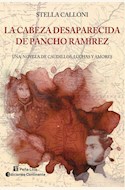 Papel LA CABEZA DESAPARECIDA DE PANCHO RAMIREZ