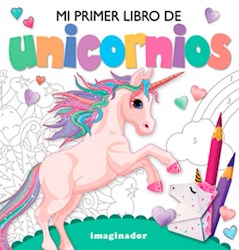 Libro Mi Primer Libro De Unicornios