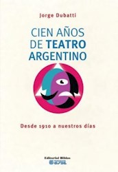 Libro Cien Años De Teatro Argentino