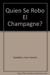 Papel Quien Se Robo El Champagne