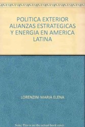 Papel Politica Exterior Alianzas Estrategias Y Enercia En America Latina
