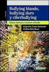 Papel Bullying Blando Bullying Dura Y Ciberbullying