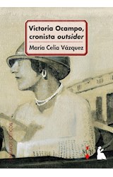 Papel Victoria Ocampo, cronista outsider