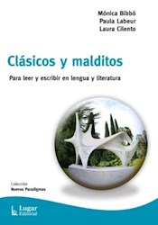 Libro Clasicos Y Malditos Para Leer Y Escribir En Lengua Y Literatura.