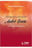 Papel DICCIONARIO CONCEPTUAL ANDRE GREEN - PSICOANALISIS CONTEMPORANEO