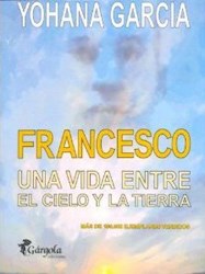 Papel Francesco Una Vida Entre El Cielo Y La Tier