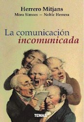 Libro La Comunicacion Incomunicada