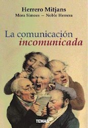 Papel Comunicacion Incomunicada, La