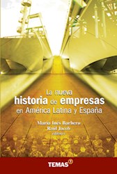 Libro La Nueva Historia De Empresas En America Latina Y España