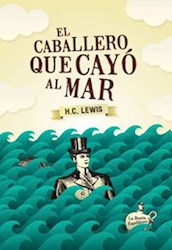 Libro El Caballero Que Cayo Al Mar