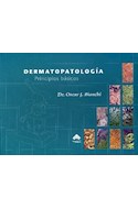 Papel Dermatopatologia, Principios Basicos
