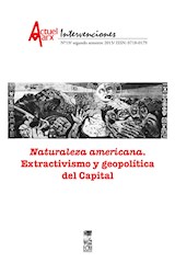  Naturaleza americana. Extractivismo y geopolítica del capital. Actuel Marx N° 19