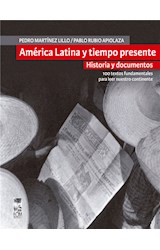  América Latina y tiempo presente. Historia y documentos