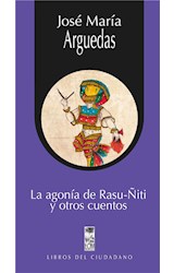  La agonía de Rasu-Ñiti y otros cuentos