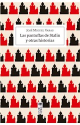  Las Pantuflas de Stalin y otras historias