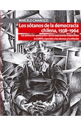  Los sótanos de la democracia chilena, 1938-1964