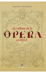  La cultura de la ópera en Chile 1829-2012
