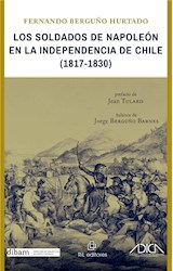  Los soldados de Napoleón en la independencia de Chile (1817-1830)