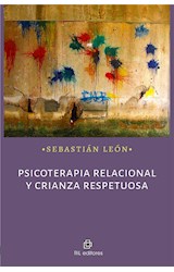 Psicoterapia relacional y crianza respetuosa