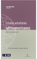  Estados autoritarios latinoamericanos (ayer, hoy y proyecciones)